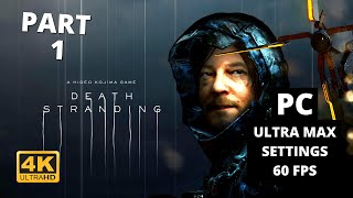 Death Stranding PC 4K 60fps Ultra Max Settings Gameplay Walkthrough Part 1 (DLSS 2.0 ON)