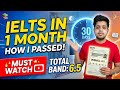 How I Prepared for IELTS in 30 Days | My 6.5 Band Strategy | Must Watch