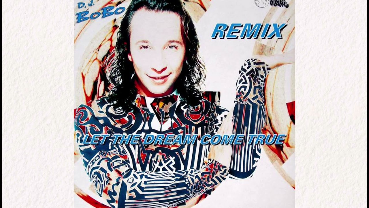 DJ BoBo - Let the dream come true remix