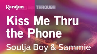 Kiss Me Thru the Phone - Soulja Boy & Sammie | Karaoke Version | KaraFun Resimi