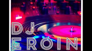 Dj Eroin Big Mix