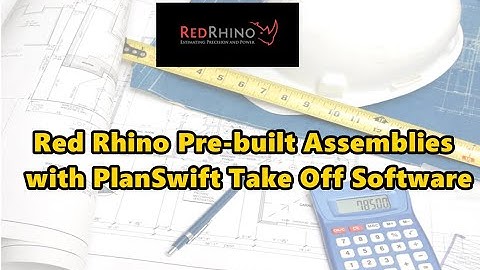 Red Rhino Pre-built Assemblies with PlanSwift Take off software