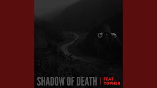 Shadow of Death (feat. Topher)
