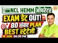 NCL HEMM Operator 🚨 Exam Date Update 🔥 | 80+ Score Plan 😱 | Best Strategy 💯 | Sanjeev Sir