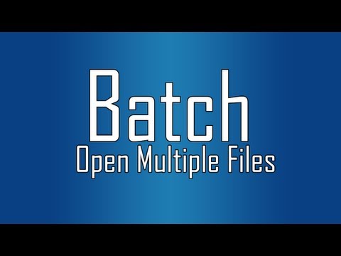 Learn Batch - #3 - Open Multiple Files! - Tutorial