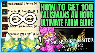 Get the Best Talisman Fast - 100 Per Hour - Ultimate Talisman Farm Guide - Monster Hunter Stories 2!