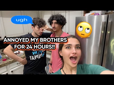 ANNOYED MY BROTHERS FOR 24 HOURS!! (PRANK)