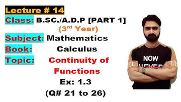 BSC/ADP|Math|3rd Year|Part 1|Calculus|Ch#01|Ex:1.3|Continuity of function(Q#21to26)Punjab University