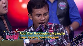 Download lagu Ayeee! Robi Dari Pandeglang Nyanyiin Lagu Sayang Versi Reggae - New Kilau DMD (14/12)