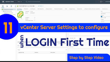 11 vCenter Server Settings to Configure When you Login First Time