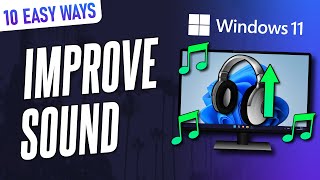 10 EASY Ways to IMPROVE SOUND QUALITY on Windows 11 PC or Laptop screenshot 5