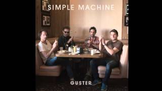 Video thumbnail of "Guster - Simple Machine (HIGH QUALITY CD VERSION)"