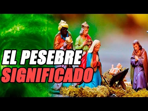 El Pesebre  - Su Significado