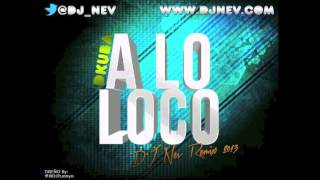 Dkuba - A Lo Loco (Dj Nev Remix) chords