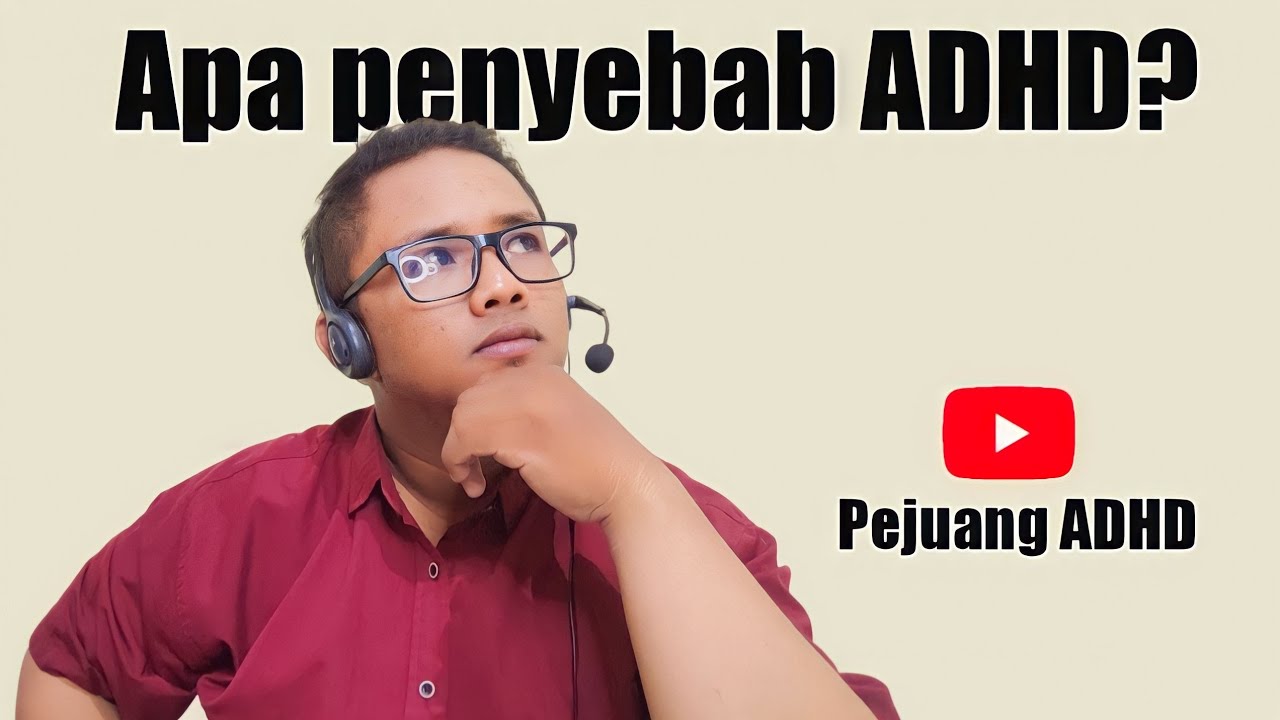 apa-penyebab-adhd-pejuang-adhd-youtube