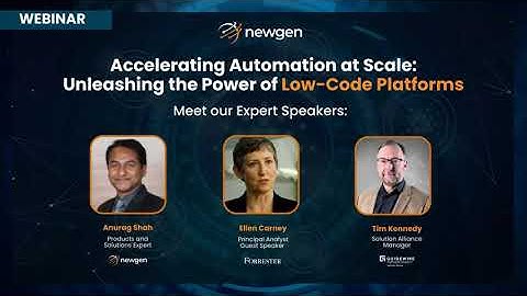 Newgen Webinar Accelerating Automation at Scale  Unleashing the Power of Low Code Platforms