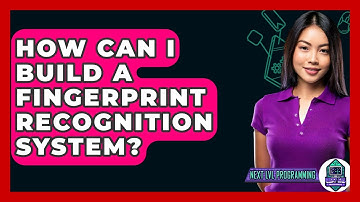How Can I Build A Fingerprint Recognition System? - Next LVL Programming