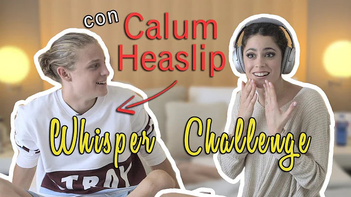 Whisper challenge con CALUM HEASLIP + sorpresa fin...