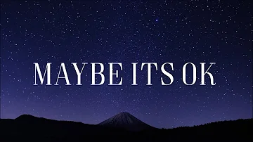 Maybe It's Ok -  We Are Messengers [Lyric Video]