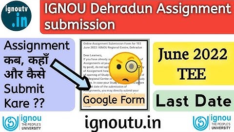 IGNOU RC Dehradun Online Assignment Submission guidelines/ links for June 2022 TEE