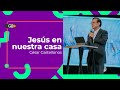 Jesús en nuestra casa - César Castellanos