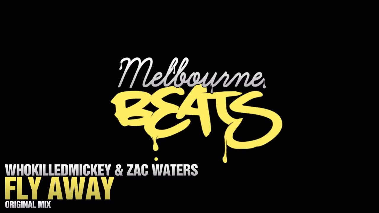 WhoKilledMickey & Zac Waters - Fly Away (Original Mix)