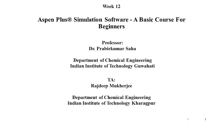Week 12 Aspen Plus® Simulation Software - A Basic Course For Beginners (2023)