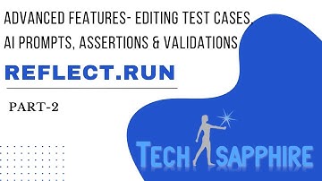 Reflect.run Part 2 Advanced Features  Editing Test Cases, AI Prompts, Assertions & Validation