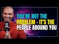 You're Not the Problem – It's the People Around You | Buddhism In English Inspired