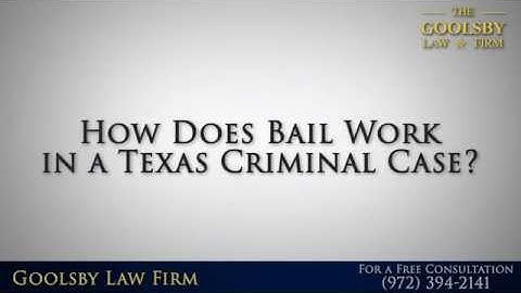 How Does Bail Work in a Texas Criminal Case?