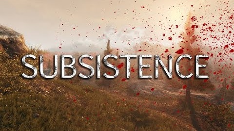 Subsistence Alpha61 | MP Fun with friends....