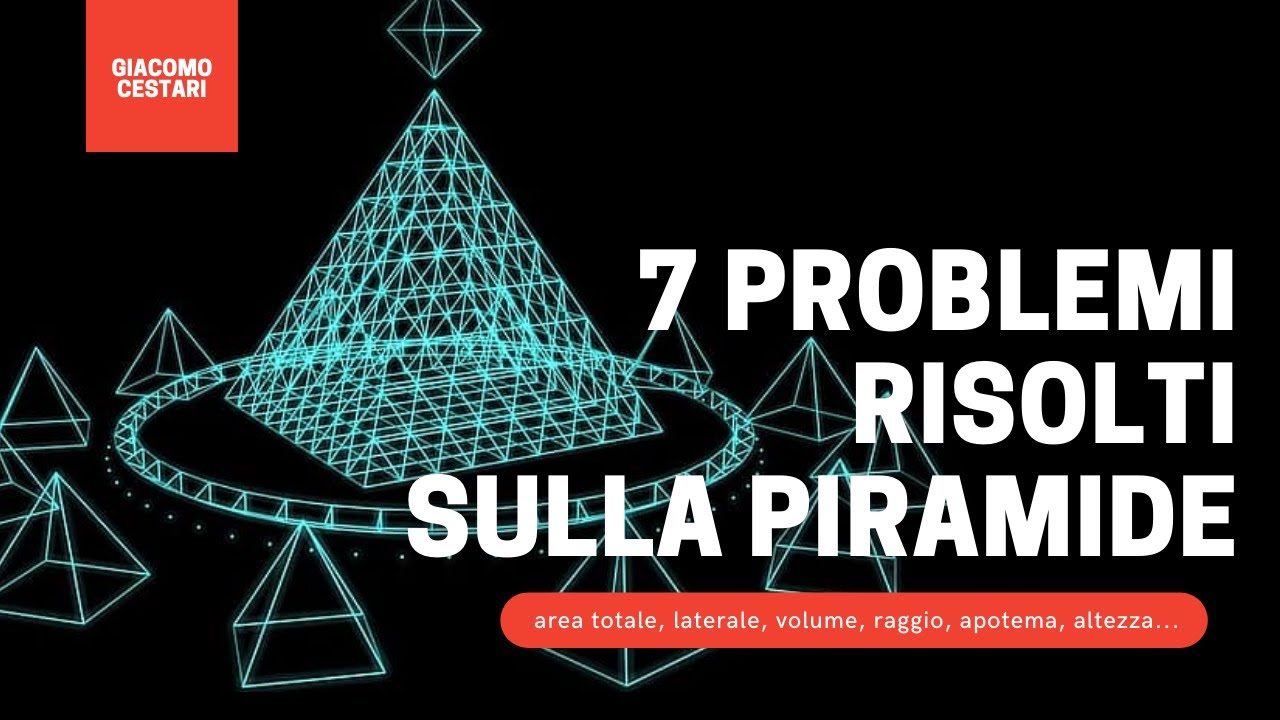 09 sette problemi sulla Piramide