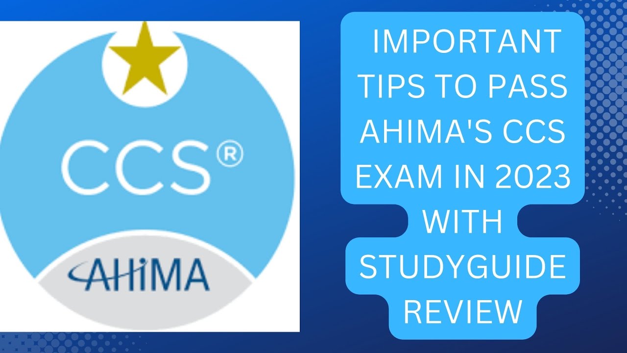 IMPORTANT TIPS TO PASS AHIMA'S CCS CERTIFICATION IN 2023 WITH