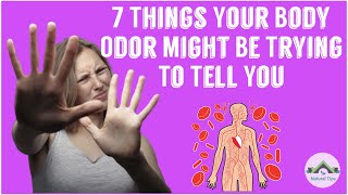 7 Things Your Body Odor Might Be Trying To Tell You - What Your Body Odor Reveals About Your Health
