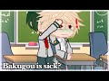 Bakugou is sick! || BakuDeku || BNHA/MHA