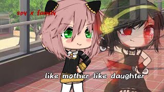 &quot;🥀Like mother like daughter🥀&quot; {spy x family🔪} (meme💥) // gacha life💫 // 《enjoy🦋》