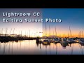 How to edit Sunset &amp; Twilight Photos in Lightroom CC