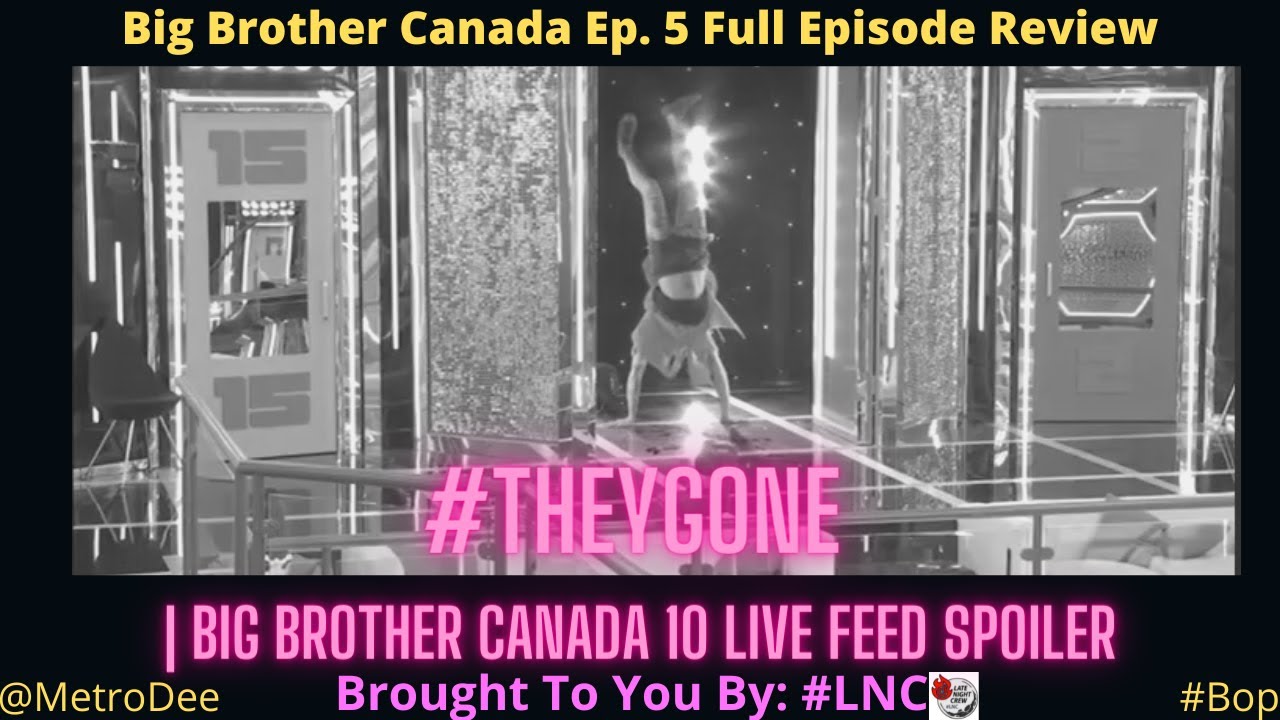 Big Brother Canada 10 Ep. 5 Full Episode Review | Big Brother Canada 10 Live Feed Spoiler