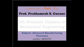 Advanced Manufacturing Processes - Lecture No 01