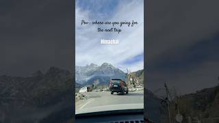 POV: just drive until the mountains find you #travel #trending #mountains #himachal #trips #viral