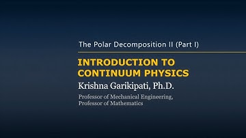 The Polar Decomposition II (Part I) — Lesson 9