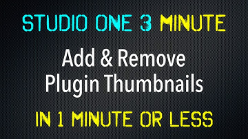 Studio One 3 Add Remove Plugin Thumbnails In 1 Minute