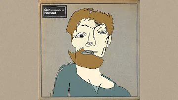 Glen Hansard - "Didn't He Ramble" (Full Album Stream)