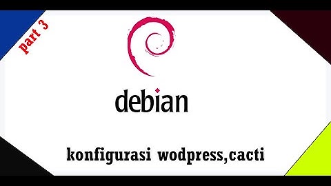 Cara Install Wordpress,Cacti Di Debian 7|part3|2024