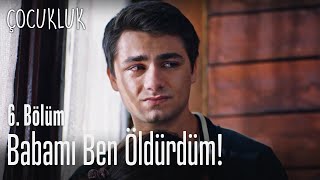 Babamı ben öldürdüm! - Çocukluk 6.  Resimi