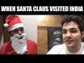 When santa claus visited india