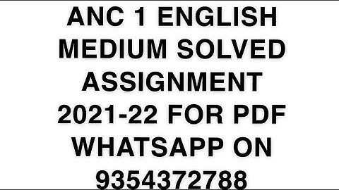 ANC 1 ENGLISH MEDIUM SOLVED ASSIGNMENT 2021-22 | FOR PDF WHATSAPP ON 9354372788