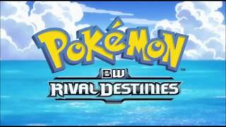 Pokemon Rival Destinies (Full Theme)