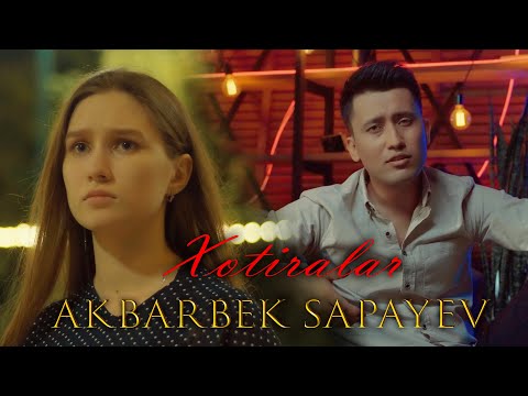 Akbarbek Sapayev - Xotiralar | Акбарбек сапаев - Хотиралар