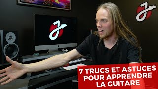 7 TRUCS ET ASTUCES POUR VOUS AIDER À APPRENDRE LA GUITARE PLUS FACILEMENT - Cours de Guitare